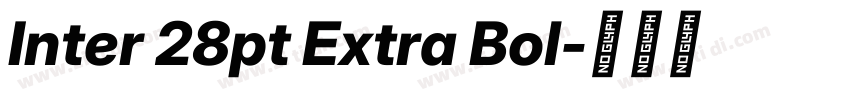 Inter 28pt Extra Bol字体转换 Inter 28pt Extra Bol字体转换